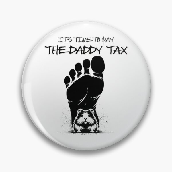 Item preview, Time To Pay The Daddy Tax - Dungeon Crawler Carl designed and sold by ChrisanoWebb.