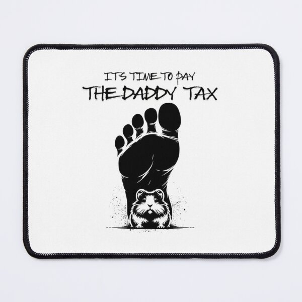 Item preview, Time To Pay The Daddy Tax - Dungeon Crawler Carl designed and sold by ChrisanoWebb.