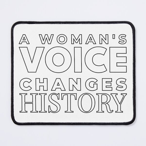 Item preview, A Woman's Voice Changes History Women's Empowerment designed and sold by Velora Printss.
