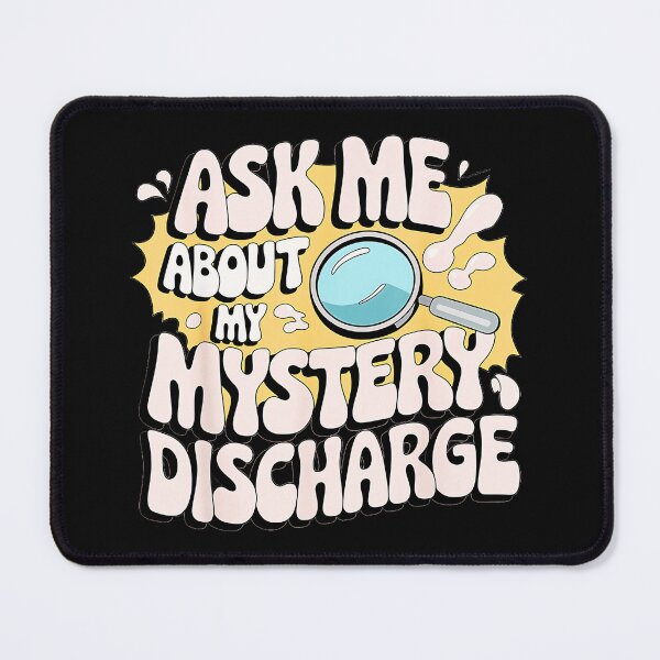 Item preview, Ask Me About My Mystery Discharge Medical Humor Forensic Science Investigator designed and sold by CharlieConon.