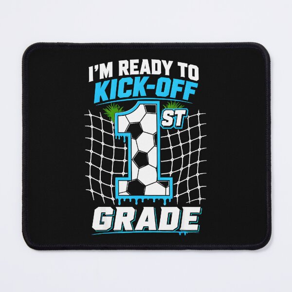 Item preview, I'm Ready To Kick-Off 1st Grade Back To School Soccer Student designed and sold by CharlieConon.