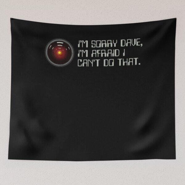 Item preview, I'm Sorry Dave, I'm Afraid I Can't Do That - Hal 9000 designed and sold by ChrisMccarro.