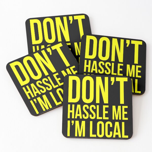 Item preview, Don’t hassle me I’m local designed and sold by Ribeiro-Art.