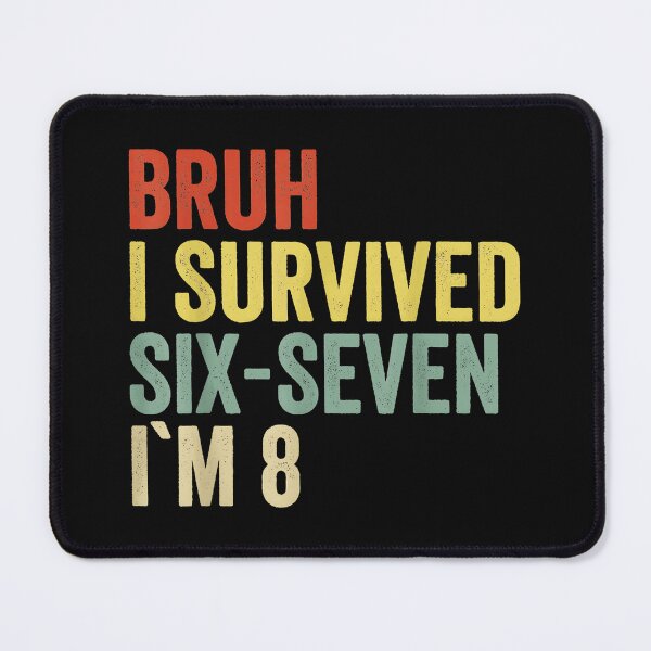 Item preview, Bruh I Survived Six-Seven I'm 8 Eighth Birthday Eight Year Old Kid designed and sold by CharlieConon.