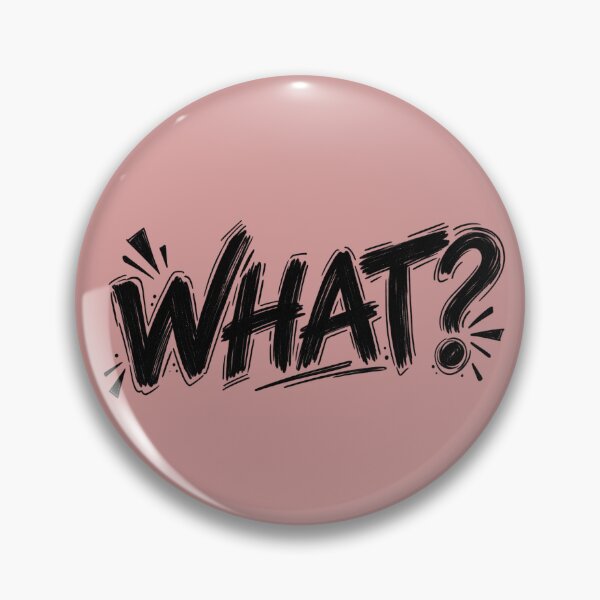 Item preview, WHAT? — Funny Confused Reaction Typography designed and sold by DESPOT07.