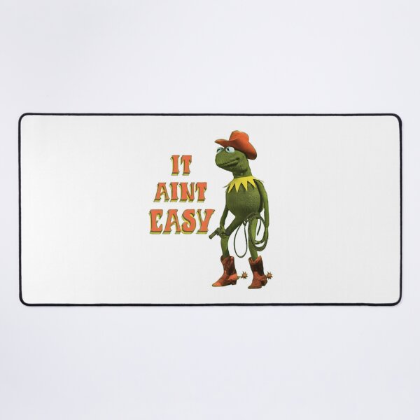 Item preview, IT AINT EASY - Coybow Kermit designed and sold by ChrisMccarro.