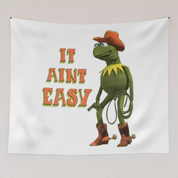 Item preview, IT AINT EASY - Coybow Kermit designed and sold by ChrisMccarro.