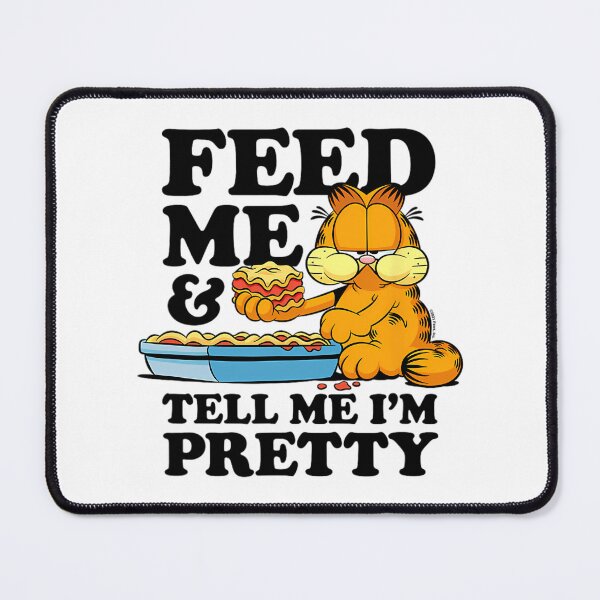 Item preview, Garfield Feed Me Tell Me Im Pretty Lasagna Humor Design designed and sold by christineirist.