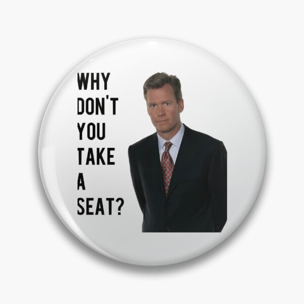 Item preview, Chris Hansen Why Don't You Take A Seat Classic designed and sold by GeorgeZiemans.