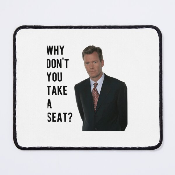 Item preview, Chris Hansen Why Don't You Take A Seat Classic designed and sold by GeorgeZiemans.
