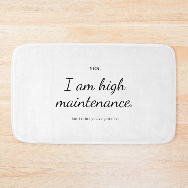 Item preview, I Am High Maintenance But I Think You'Ve Gotta Be - Kath And Kim designed and sold by ildaothm-an.