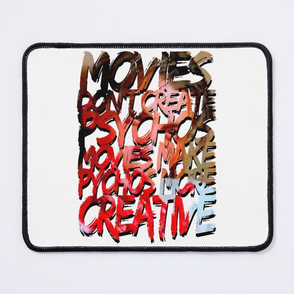 Item preview, Movies Make Psychos More Creative designed and sold by blowerkatherine.