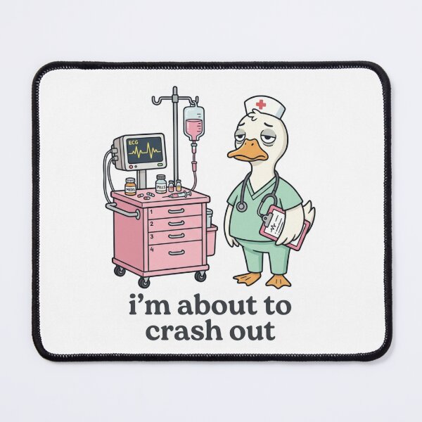 Item preview, Exhausted Nurse Duck I'm About to Crash Out Funny Medical Worker Humor designed and sold by raedattia.
