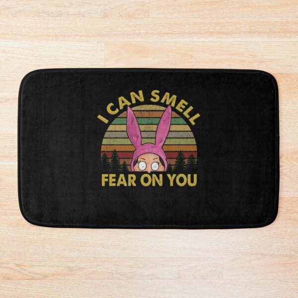 Item preview, I Can Smell Fear On You Bobs Burger Louise Belcher designed and sold by RoniShorter.