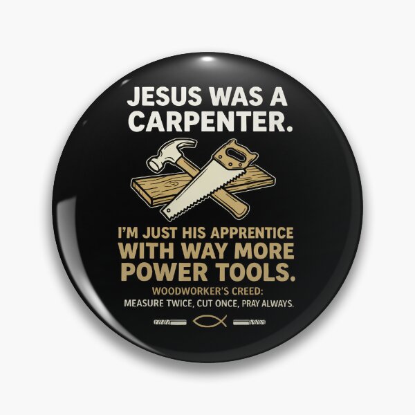 Item preview, Jesus Was a Carpenter Way More Power Tools designed and sold by RutheCraford.