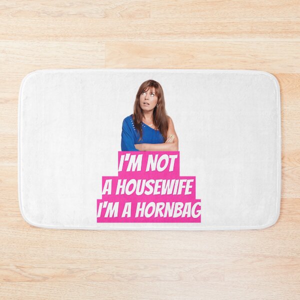 Item preview, Kath And Kim Im Not A Housewife Im A Hornbag Quote designed and sold by ildaothm-an.