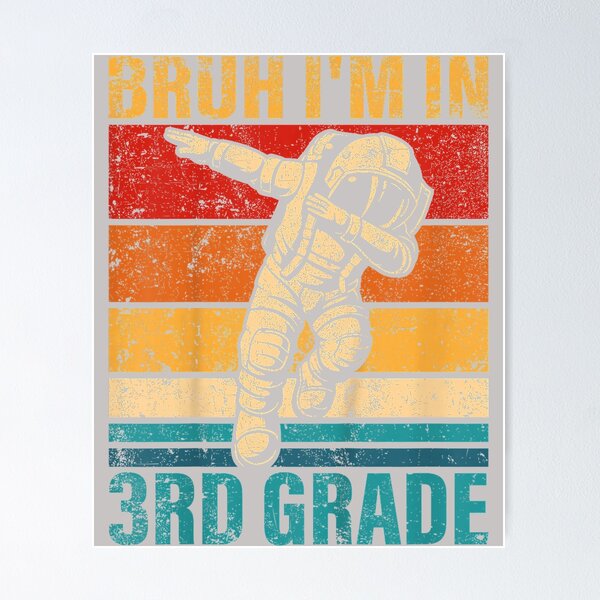 Item preview, Third Grade Dabbing Astronaut Bruh I'm in 3rd Grade designed and sold by mjohnson9.