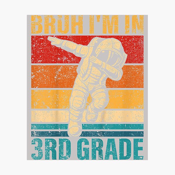 Item preview, Third Grade Dabbing Astronaut Bruh I'm in 3rd Grade designed and sold by mjohnson9.