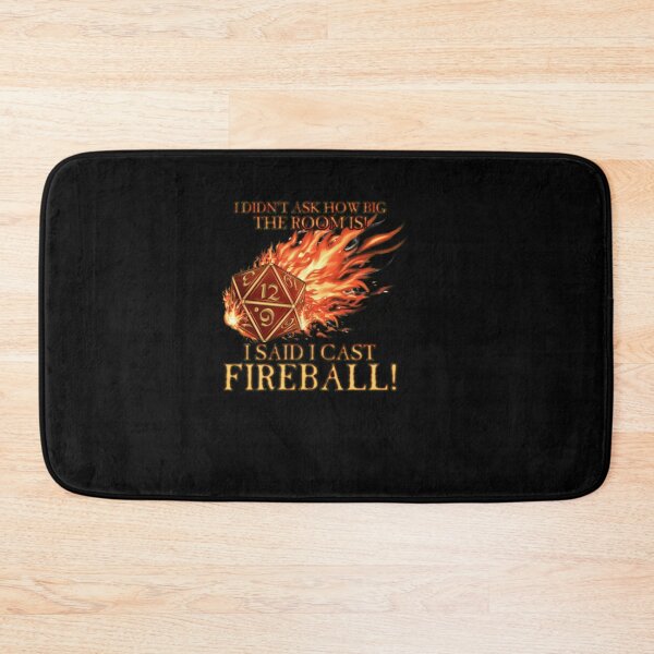 Item preview, D20 I Didn't Ask I Cast FIREBALL! designed and sold by GeorgeZiemans.