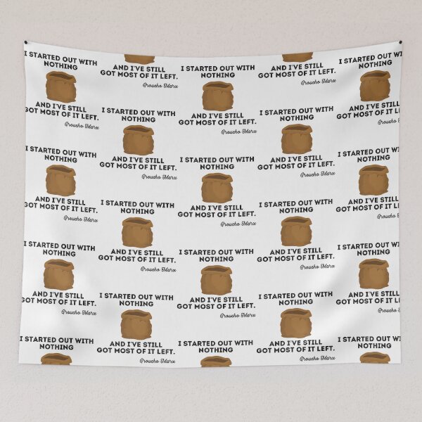 Item preview, I Started Out With Nothing And I Still Have Most Of It Left. designed and sold by RazaLondonn.