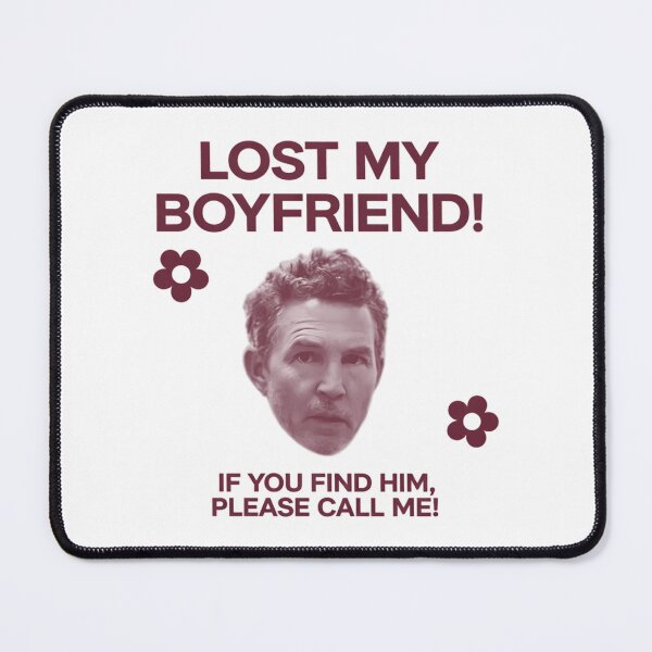 Item preview, Lost My Boyfriend Shawn Hatosy designed and sold by OhShirtTees.