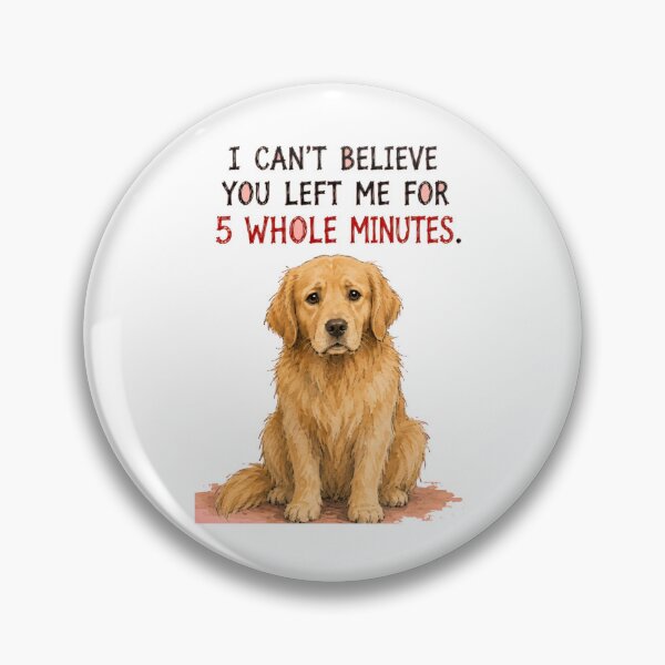 Item preview, I Can't Believe You Left Me Sarcastic Golden Retriever Art designed and sold by SarcasmAndSpite.