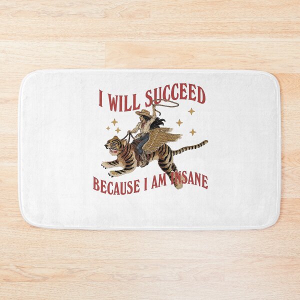 Item preview, I Will Succeed Because I Am Insane Cowgirl designed and sold by roartusa.