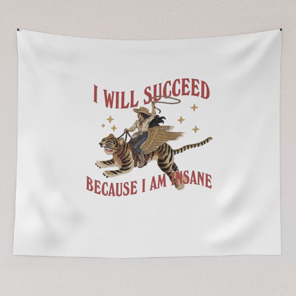 Item preview, I Will Succeed Because I Am Insane Cowgirl designed and sold by roartusa.