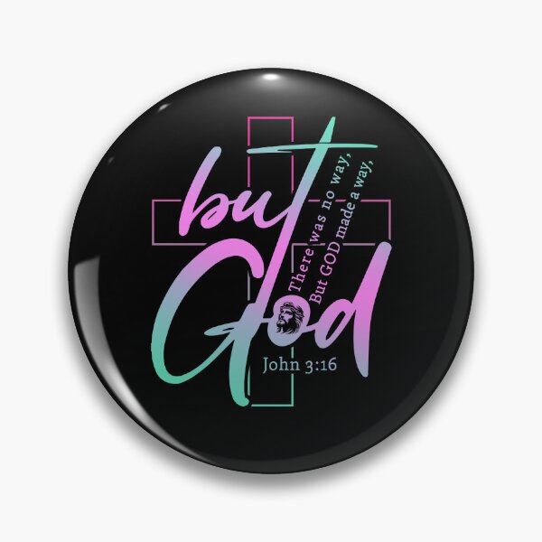 Item preview, But God There Was No Way But God Made A Way designed and sold by YuranoLabArtS.