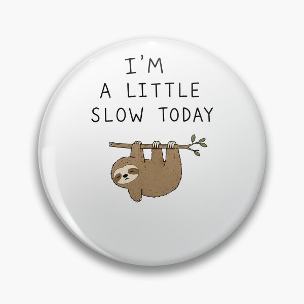 Item preview, Funny Slow Sloth Hanging Around designed and sold by MonkiFlipp.