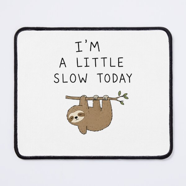 Item preview, Funny Slow Sloth Hanging Around designed and sold by MonkiFlipp.