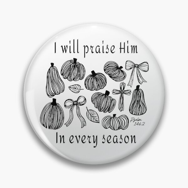 Item preview, I Will Praise Him In Every Season designed and sold by CharmiA Fox.