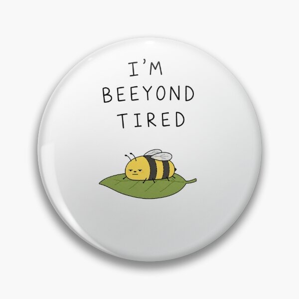 Item preview, Funny Tired Bee Meme designed and sold by MonkiFlipp.
