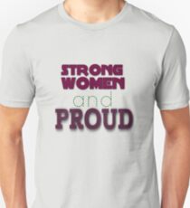 Strong Women and Proud (women's equality day) Unisex T-Shirt