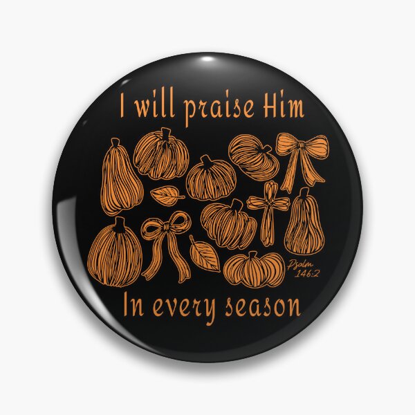 Item preview, I Will Praise Him In Every Season designed and sold by CharmiA Fox.