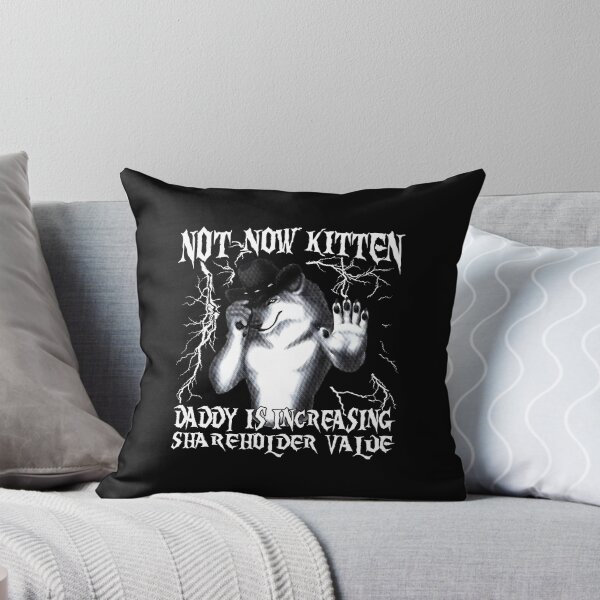 Item preview, Not Now Kitten Daddy Increasing Shareholder Value designed and sold by cabanalunaire.