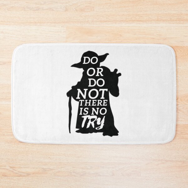 Item preview, Do Or Do Not There Is No Try designed and sold by JoelyNavarro.