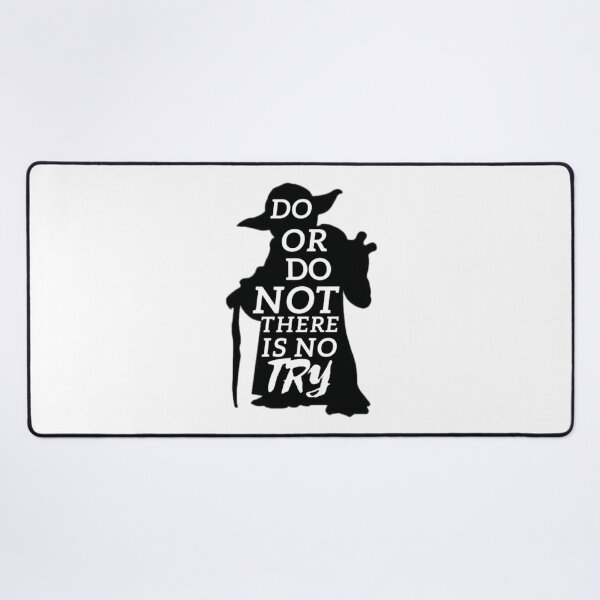 Item preview, Do Or Do Not There Is No Try designed and sold by JoelyNavarro.