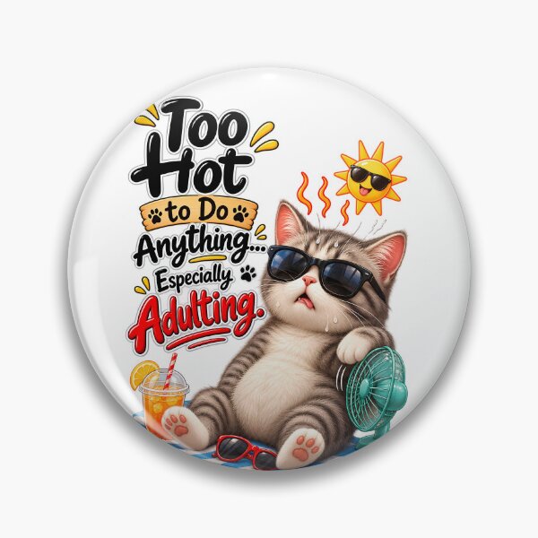Item preview, Too Hot to Do Anything – Funny Summer Cat designed and sold by HoMya.