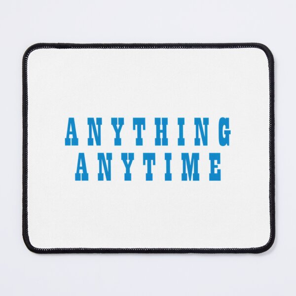 Item preview, Anything Anytime designed and sold by NotForYouStored.
