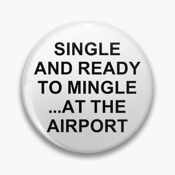 Item preview, Single And Ready To Mingle ... At The Airport. designed and sold by EunsooLee.