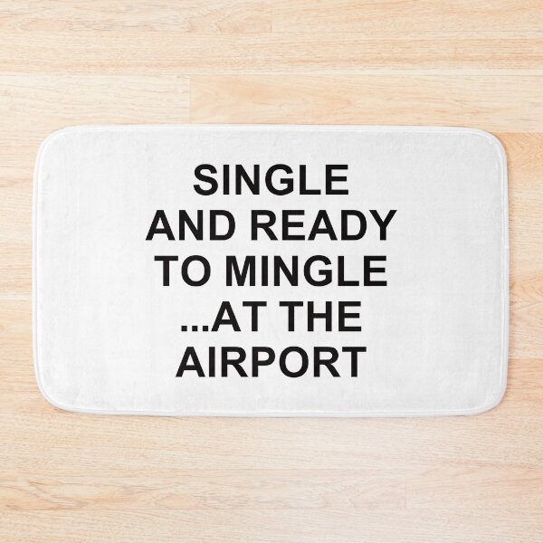 Item preview, Single And Ready To Mingle ... At The Airport. designed and sold by EunsooLee.