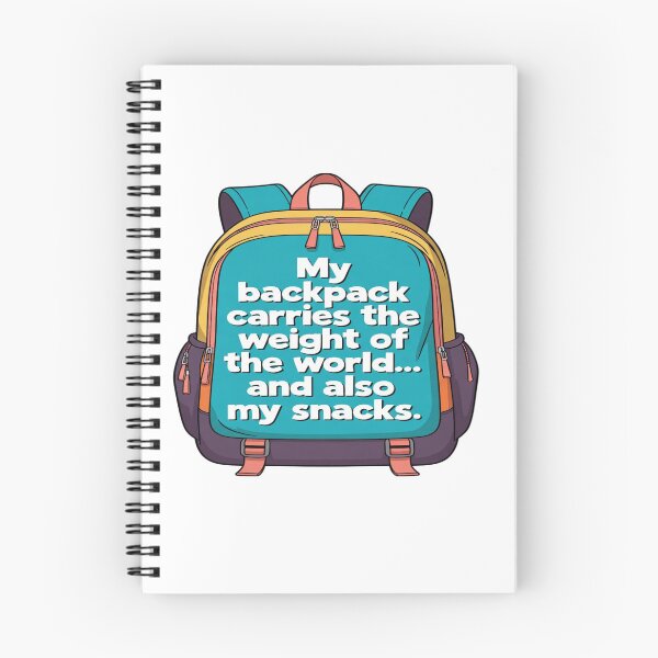 Item preview, My Backpack Carries the Weight of the World and Also My Snacks | Funny Backpack T-Shirt | Travel, School & Snack Humor Gift designed and sold by Sushikidsntod.