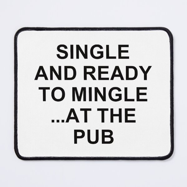 Item preview, Single And Ready To Mingle ... At The Pub. designed and sold by EunsooLee.