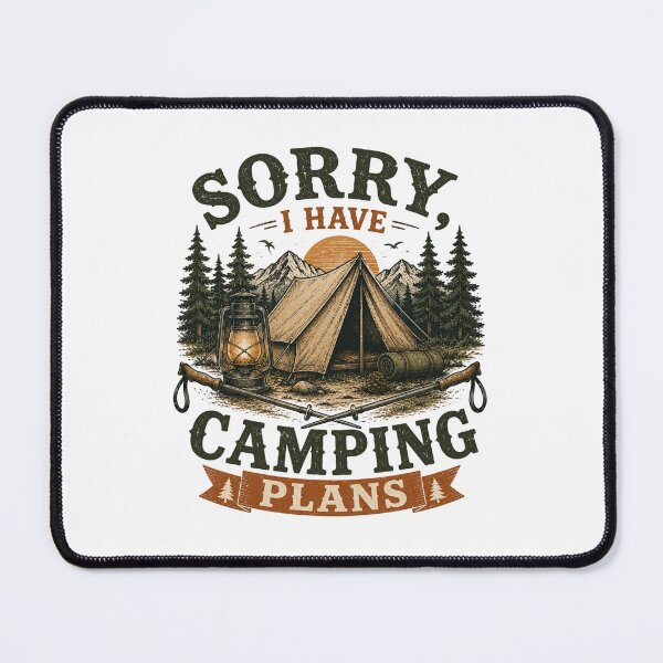 Item preview, Sorry, I Have Camping Plans designed and sold by Side Quest Co..