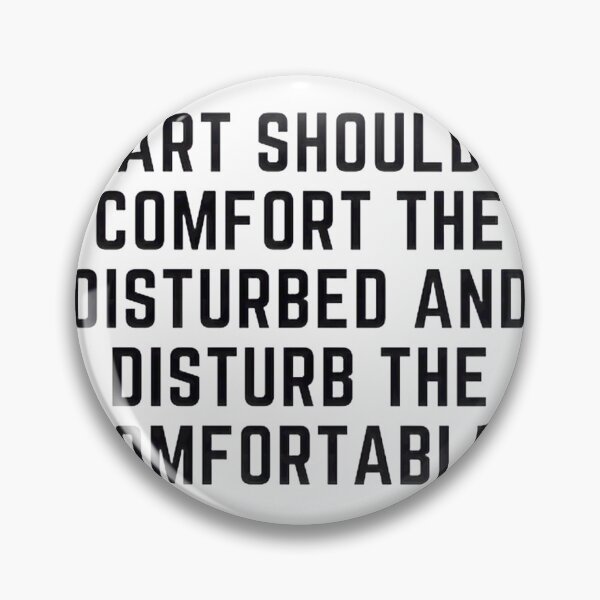 Item preview, Comfort The Disturbed, Disturb The Comfortable Art Quote ⭐⭐⭐⭐⭐ designed and sold by PotatoCutie.
