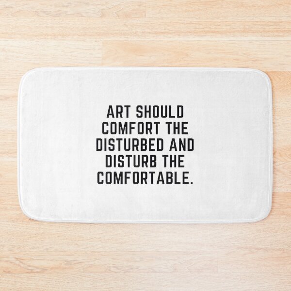Item preview, Comfort The Disturbed, Disturb The Comfortable Art Quote ⭐⭐⭐⭐⭐ designed and sold by PotatoCutie.