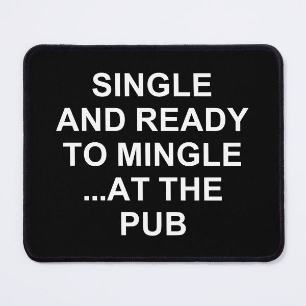 Item preview, Single And Ready To Mingle ... At The Pub. #2 designed and sold by EunsooLee.