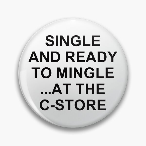 Item preview, Single And Ready To Mingle ... At The C-Store. designed and sold by EunsooLee.
