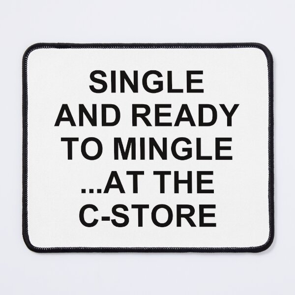 Item preview, Single And Ready To Mingle ... At The C-Store. designed and sold by EunsooLee.